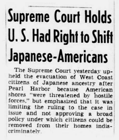 “Supreme Court Holds U.S. Had Right to Shift Japanese-Americans,” Evening Star (Washington, DC), December 19, 1944. Library of Congress Chronicling America, https://chroniclingamerica.loc.gov/lccn/sn83045462/1944-12-19/ed-1/seq-5/#date1=1944&index. 