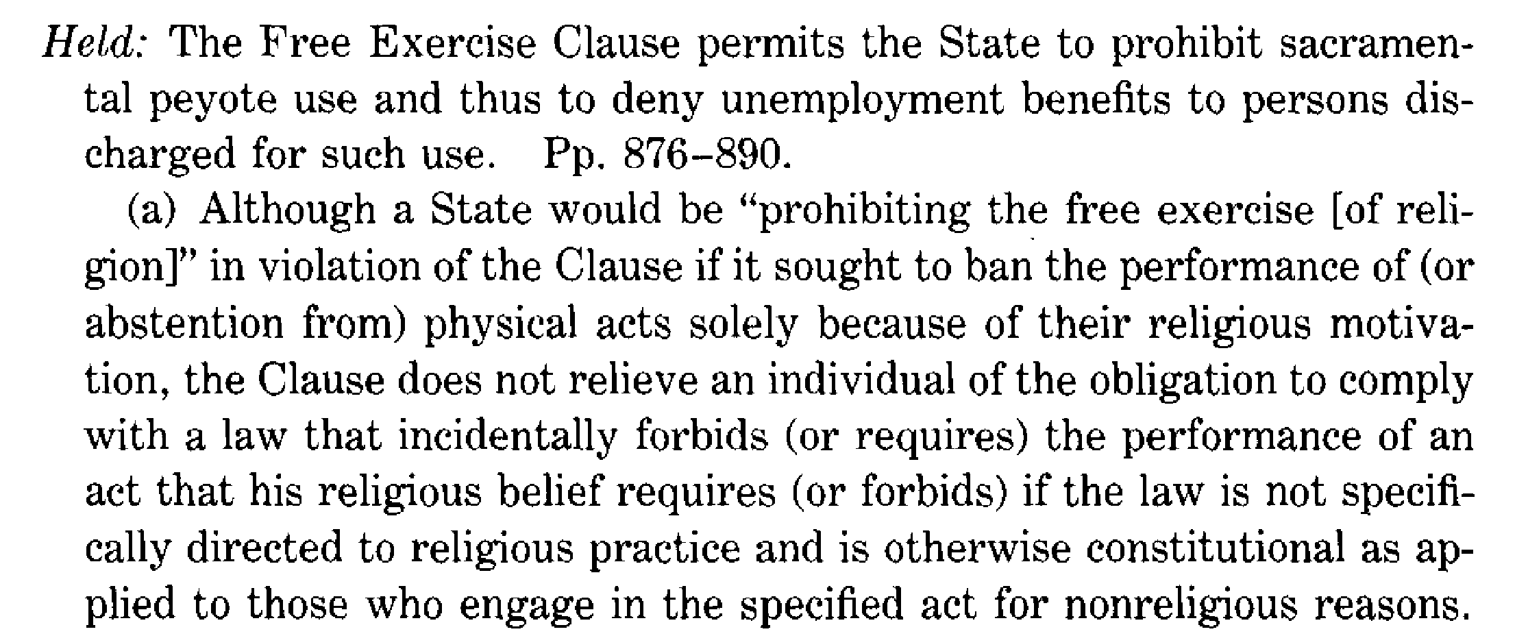 Scalia, Antonin, and Supreme Court Of The United States. U.S. Reports: Employment Division, Department of Human Resources of Oregon, et al. v. Smith et al., 494 U.S. 872. 1989. Periodical. https://www.loc.gov/item/usrep494872/. 