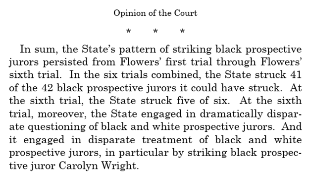 Picture11.png Flowers v. Mississippi, 588 U.S. 284 (2019). From the Supreme Court of the United States. https://www.supremecourt.gov/opinions/18pdf/17-9572_k536.pdf