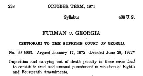 Picture7.jpg Furman v. Georgia, 408 U.S. 238 (1971). From Library of Congress, U.S. Reports. https://www.loc.gov/item/usrep408238/